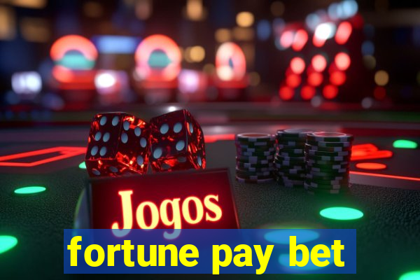 fortune pay bet